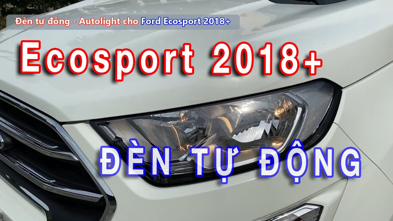 Ecosport 2018+ | Đèn tự động | Auto Light | Build Your Ford