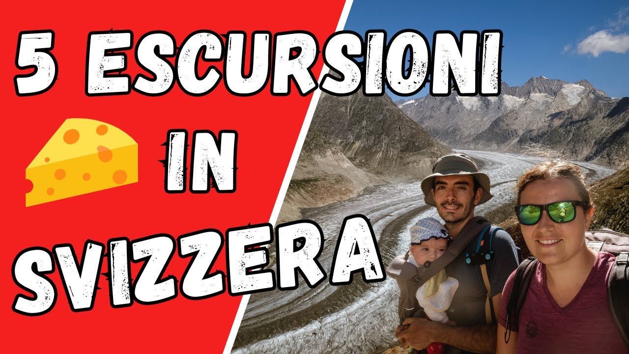 5 Escursioni in SVIZZERA, Itinerari di Trekking