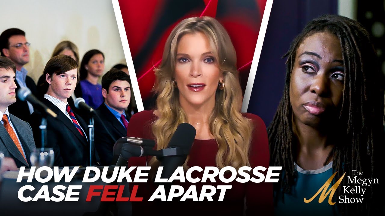 Megyn Kelly Highlights How the Duke Lacrosse Case Fell Apart, and Lessons For Today