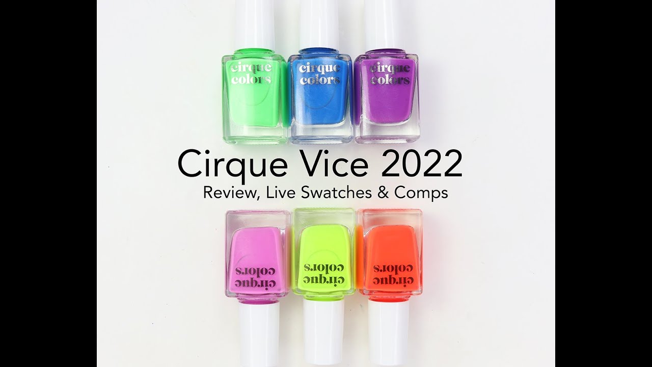 CIrque Colors Vice 2022 Collection: Review, Live Swatches & Comparisons