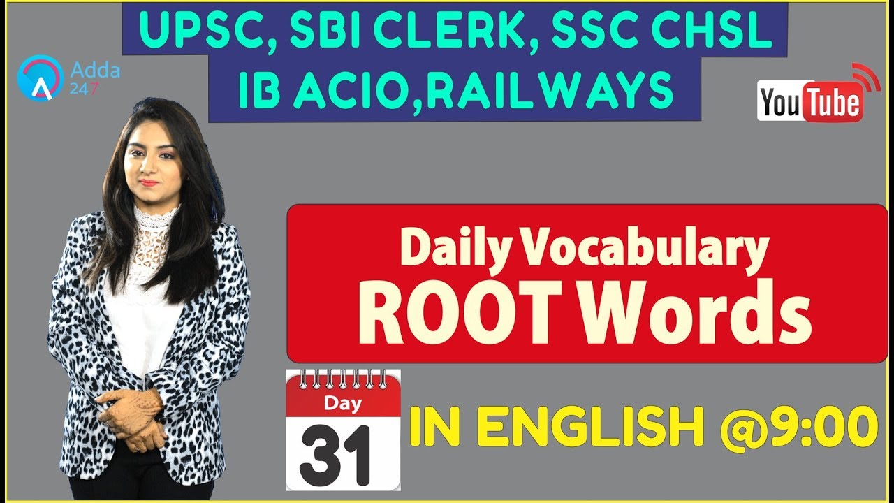 Daily Vocabulary (Root Words) at 9:00 (In English ) | (DAY-31) | UPSC, RAILWAYS, SBI CLERK, SSC,IB