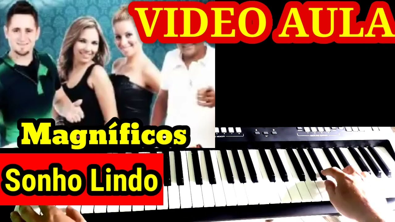 Vídeo Aula Sonho Lindo Magníficos no Teclado