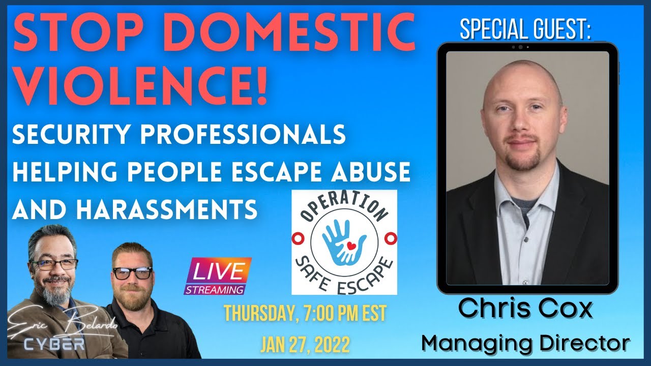 STOP DOMESTIC VIOLENCE: Security & CyberSecurity Pros Helping People Escape Abuse and Harassments