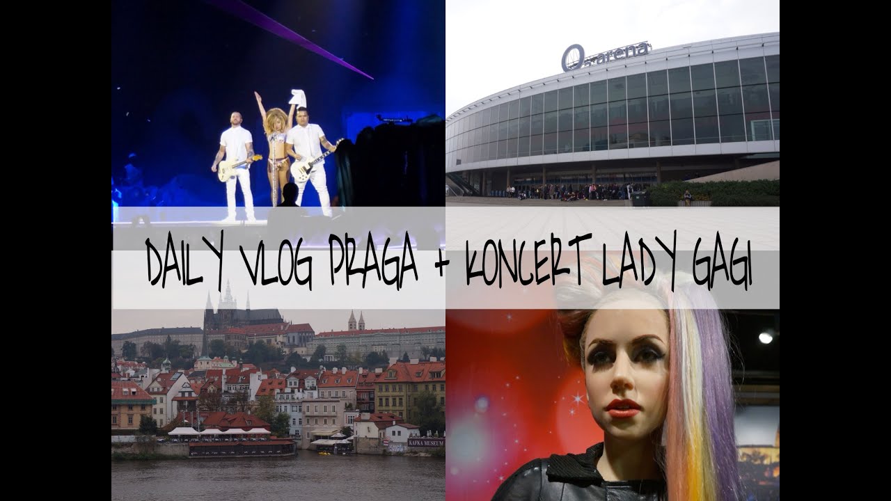 DAILY VLOG: PRAGA + KONCERT LADY GAGI