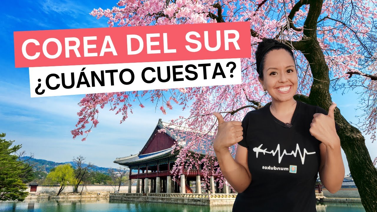 ¿Cuánto cuesta viajar a Seúl, Corea del Sur?