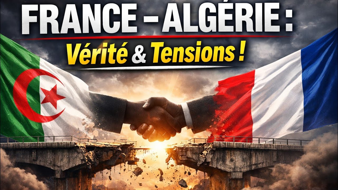 Algérie 🇩🇿 France 🇫🇷 Histoire, Crise Diplomatique Espoirs Réconciliation