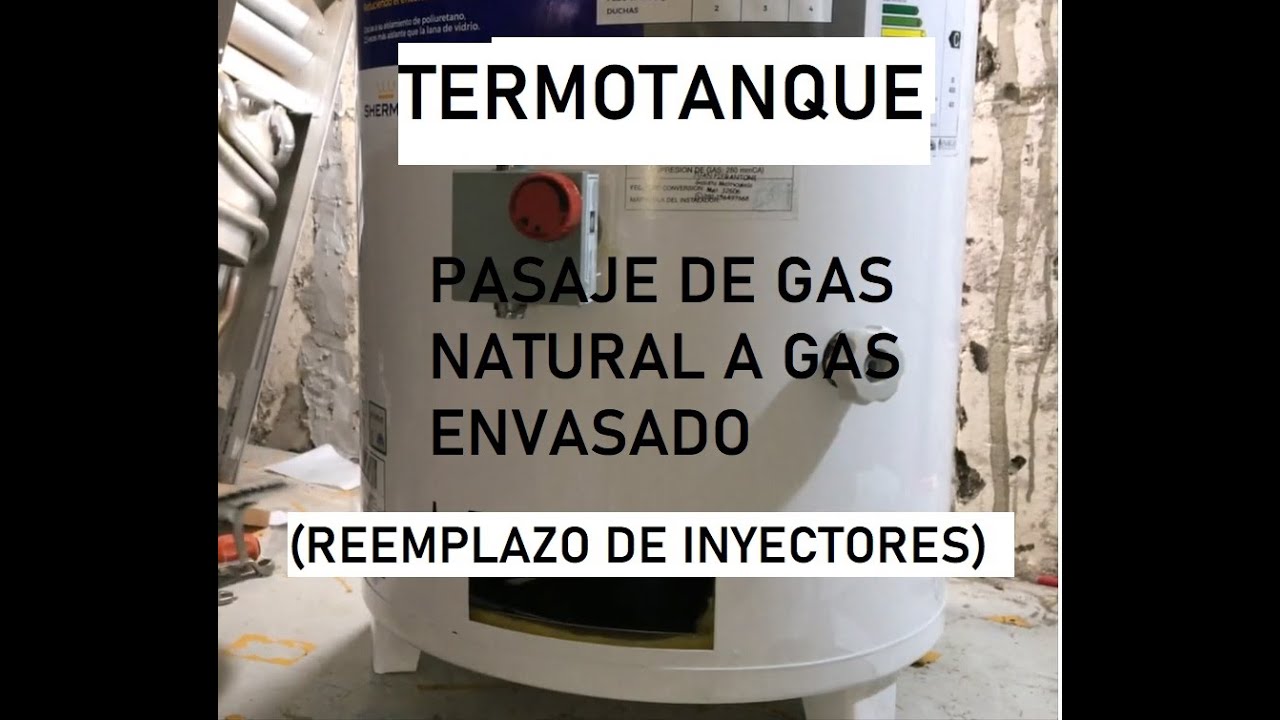 Conversión termotanque a gas licuado o envasado Garrafa