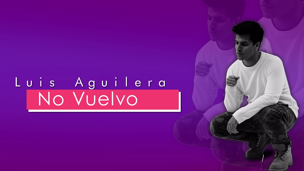 Luis Aguilera - No Vuelvo (Lyric Video)