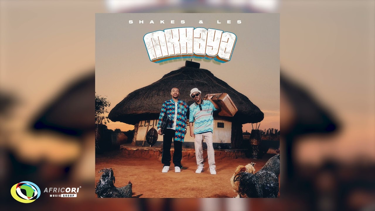 Shakes & Les - Mkhaya (Official Audio)