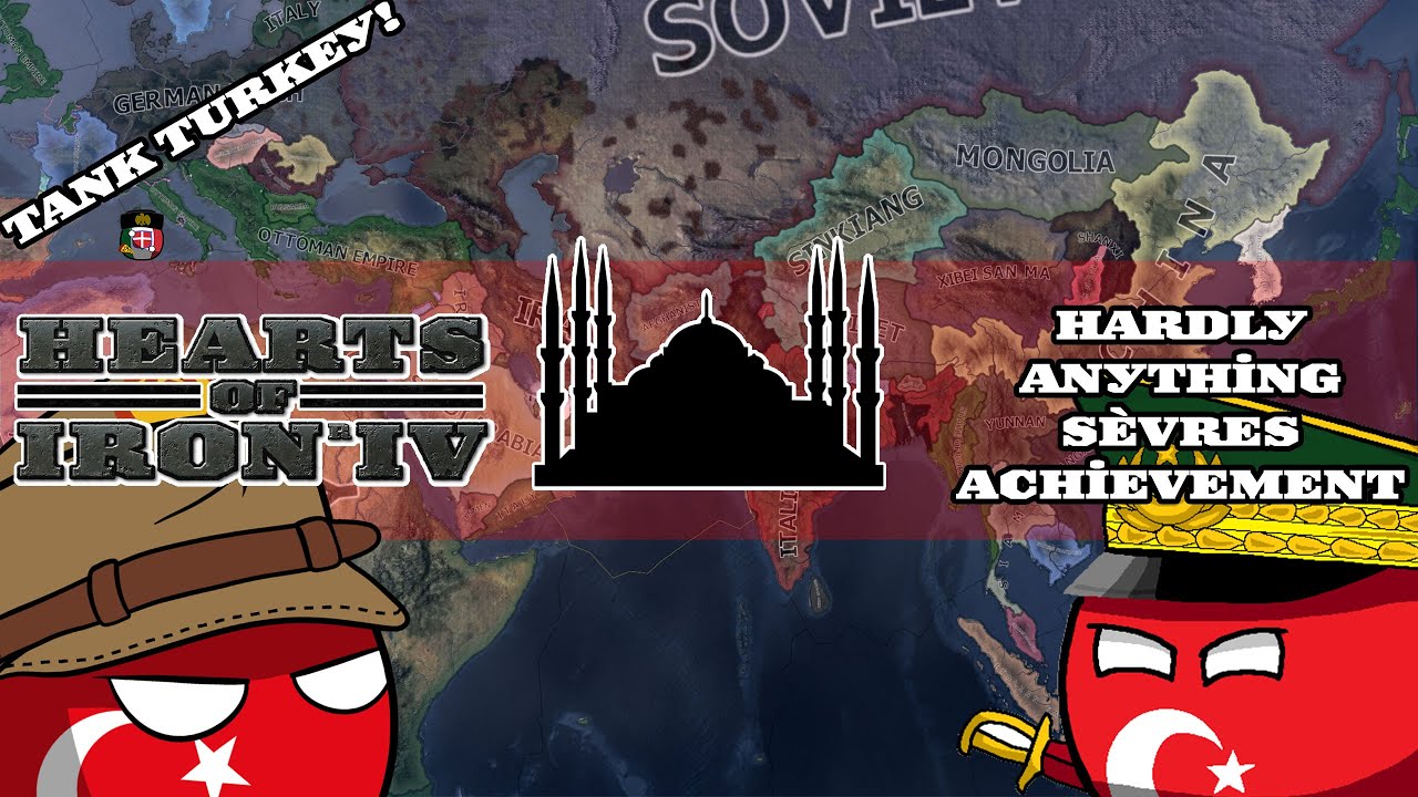 HoI4 Guide: Ottoman Empire - Hardly Anything S&egrave;vres Achievement