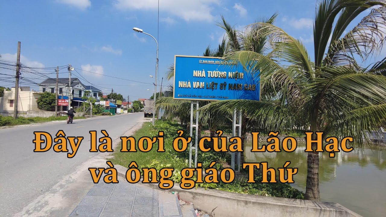 Thăm nhà của nhà văn Nam Cao ở làng Vũ Đại.