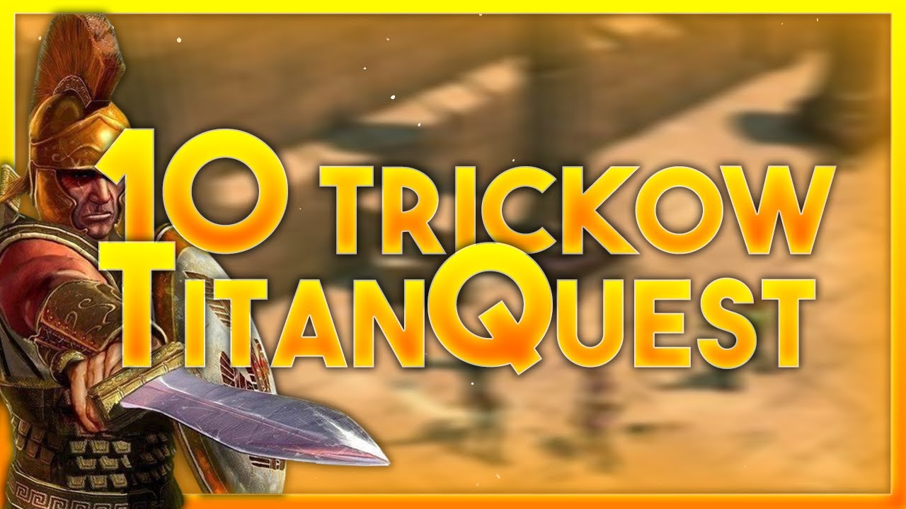 10 PORAD DLA POCZĄTKUJĄCYCH | Titan Quest Anniversary Edition |
