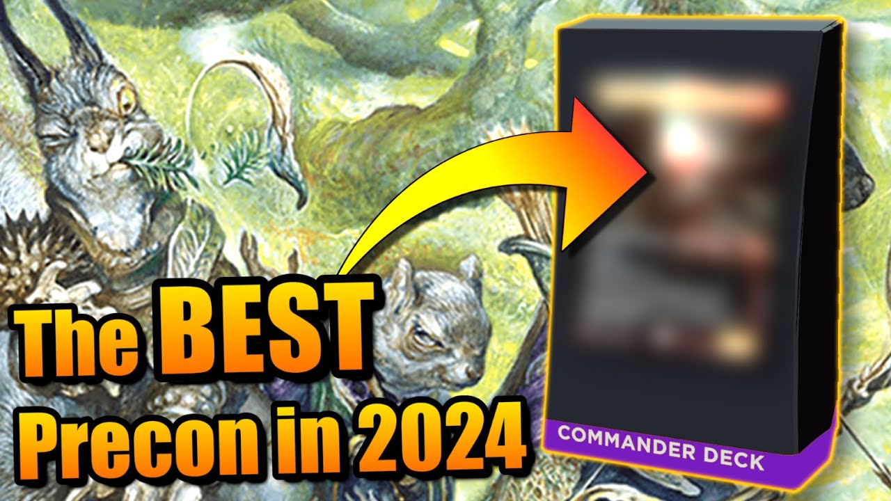 Why These 10 Commander Precons are the BEST of 2024