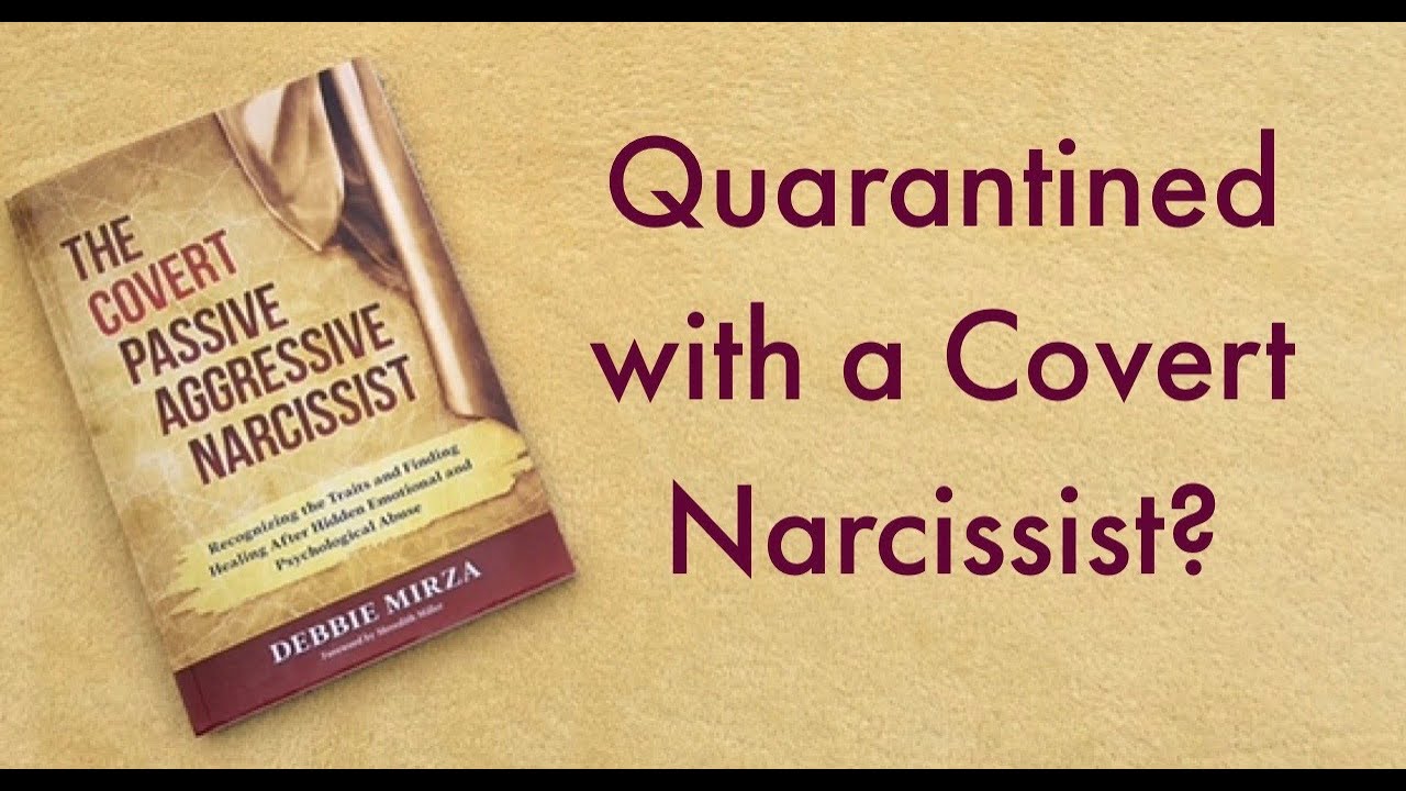 Quarantined With a Covert Narcissist? Use this Time To Be Your Own Advocate