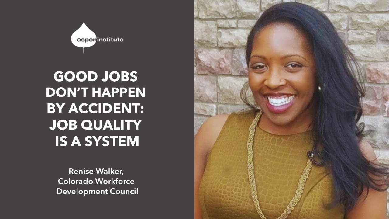Good Jobs Don’t Happen by Accident: Job Quality is a System