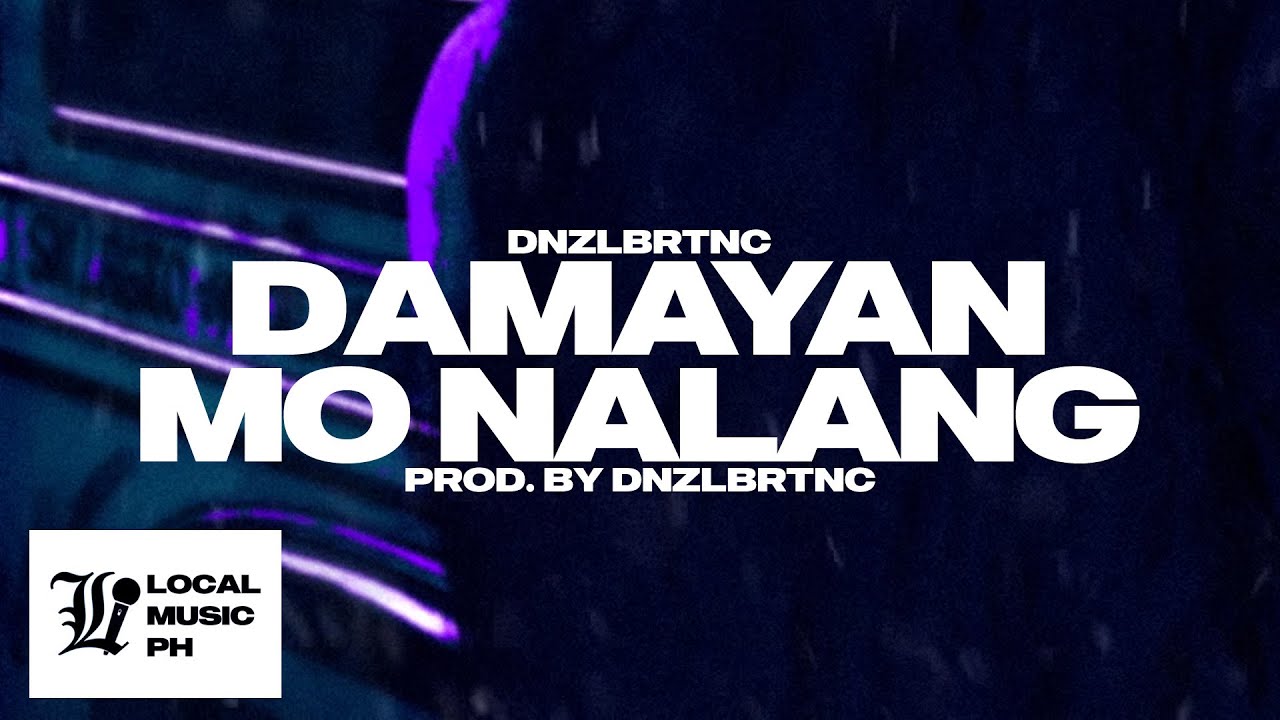dnzlbrtnc - Damayan Mo Nalang (Explicit)