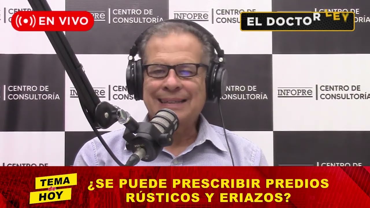 EL DOCTOR LEY - ¿Se puede prescribir predios rústicos y eriazos?