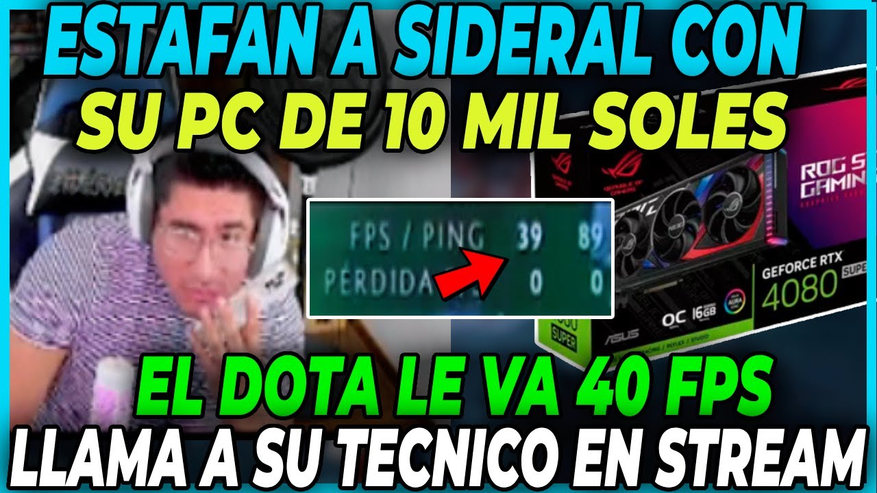 😂PC DE TEMU !😂 SIDERAL NO PUEDE CREER QUE SU PC DE 10 MIL SOLES CORRA EL DOTA A 40 FPS