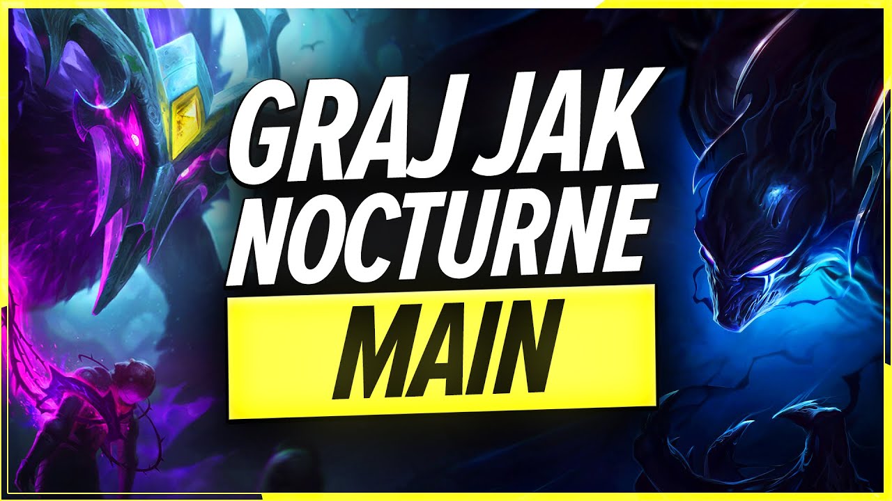 GRAJ JAK Nocturne MAIN! - NOCTURNE PORADNIK W SEZONIE 13