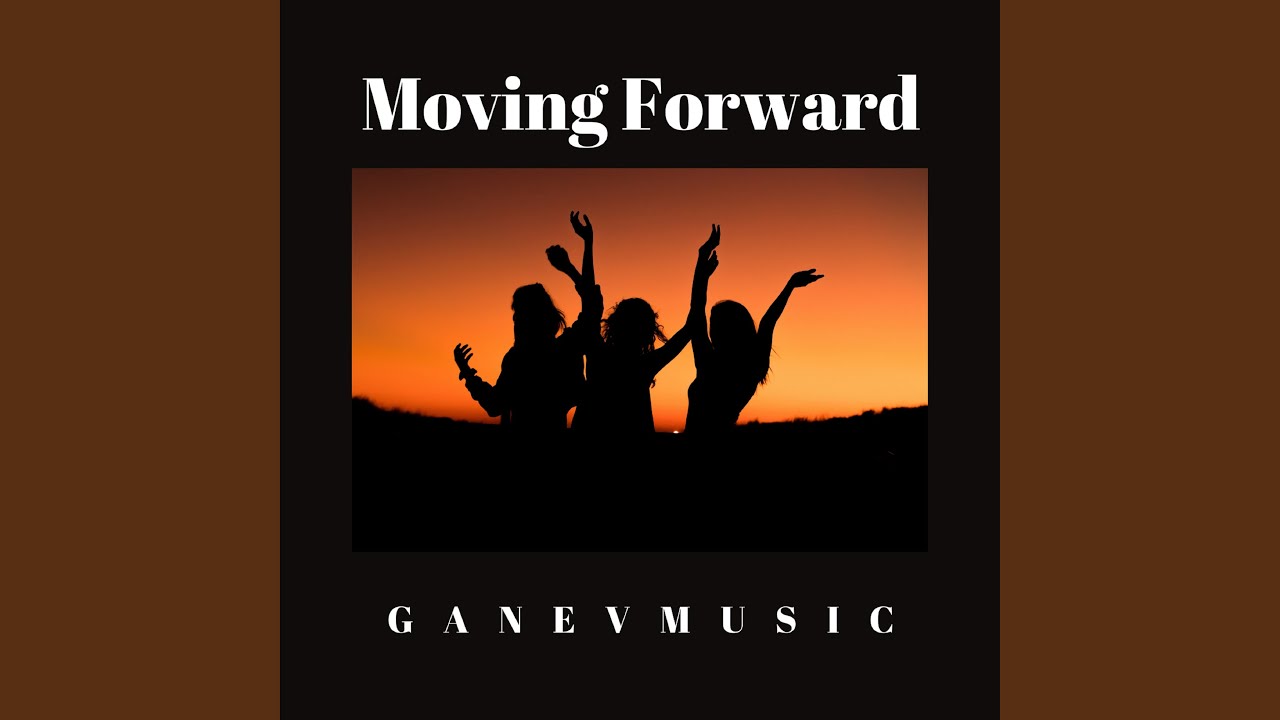 Moving Forward