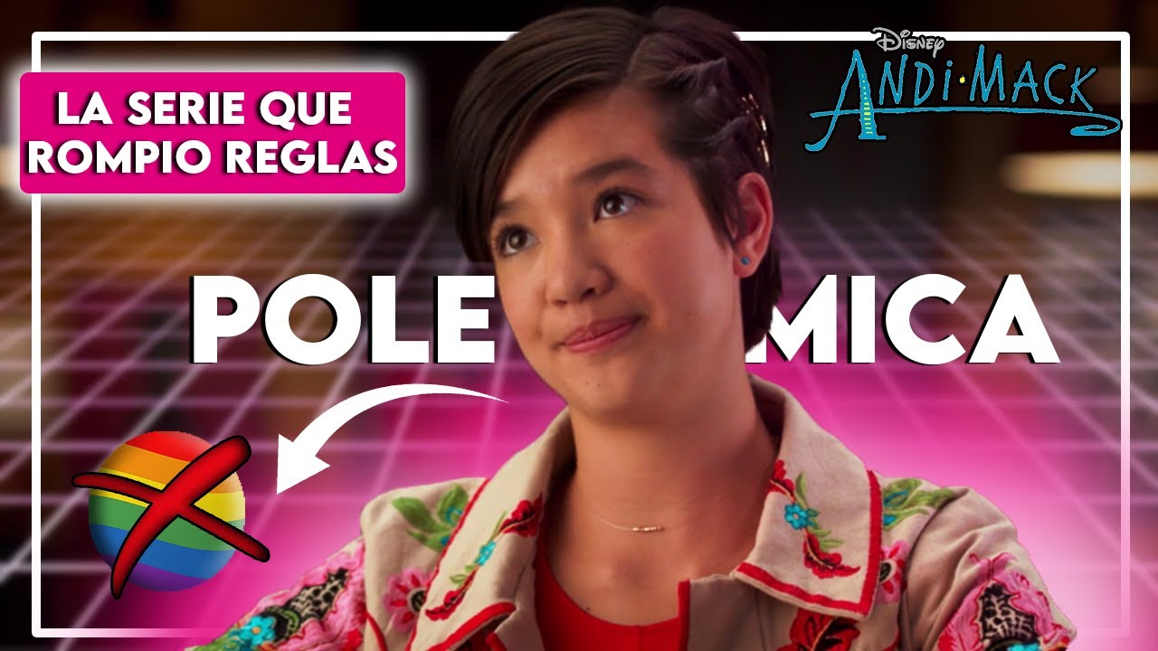 La Serie de Disney que ROMPIÓ Todas las Reglas! Andi Mack