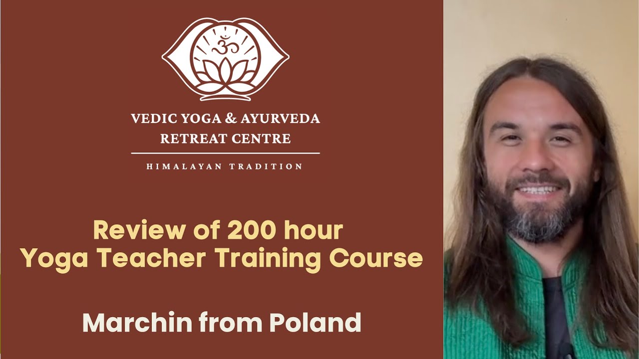 Review of 200 hour Yoga Teacher Training at the Vedic Yoga Centre - Marchin from Poland