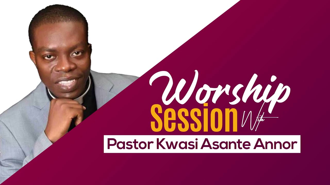 AN IMPACTFUL WORSHIP SESSION BY PS. KWASI ANNOR
