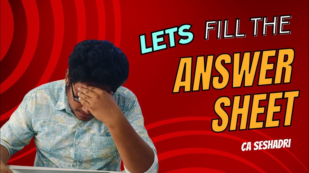 FILL YOUR ANSWER SHEET PROPERLY | CA INTER
