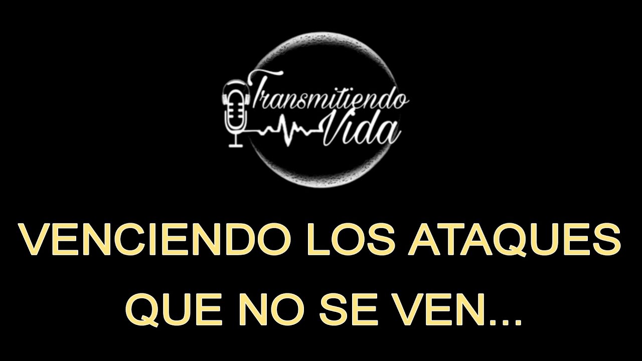 Transmitiendo Vida  /  VENCIENDO LOS ATAQUES QUE NO SE VEN...  ( 21 Octubre 2025. Temperley 14hs )