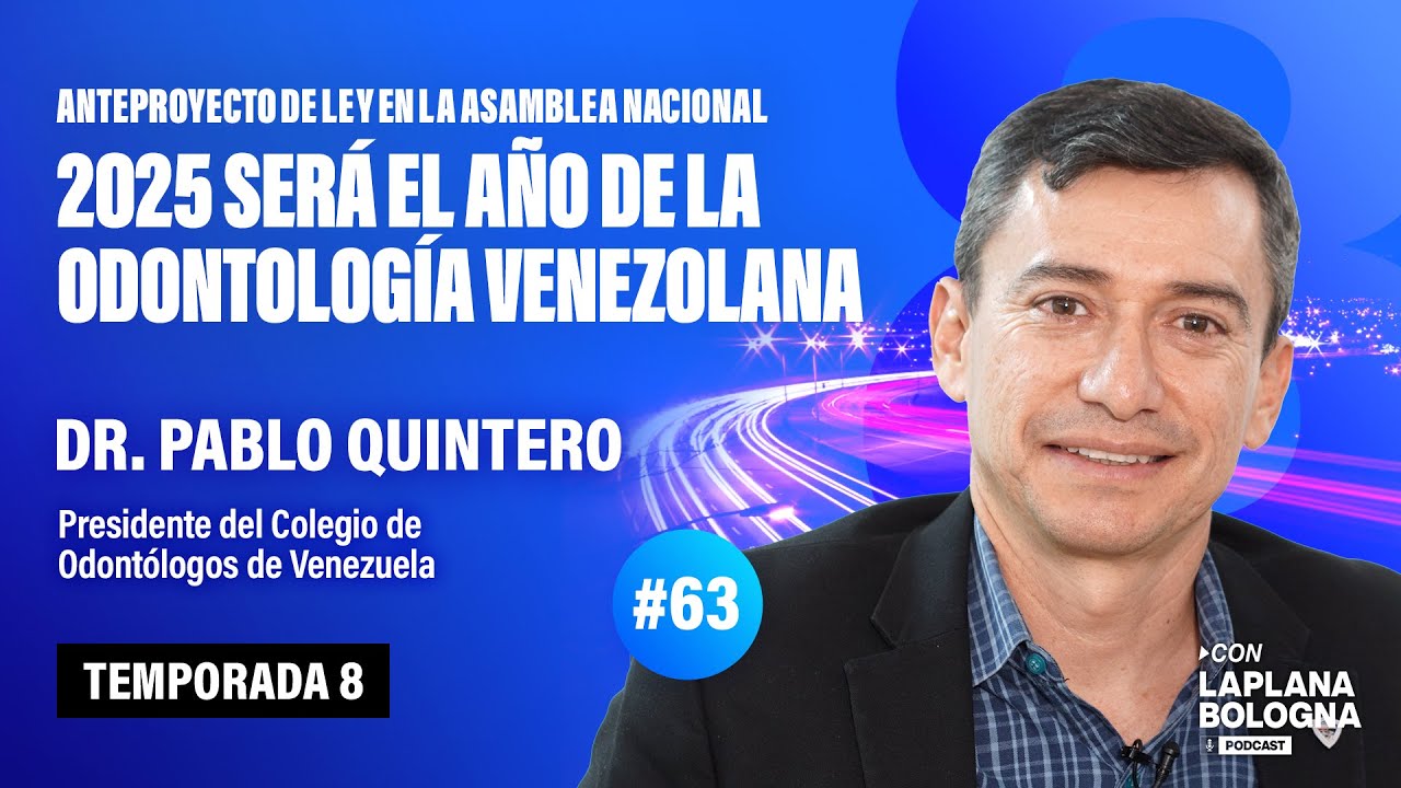 Dr. Pablo Quintero: El Colegio de Odontólogos de Venezuela y la actualización profesional - EP #63