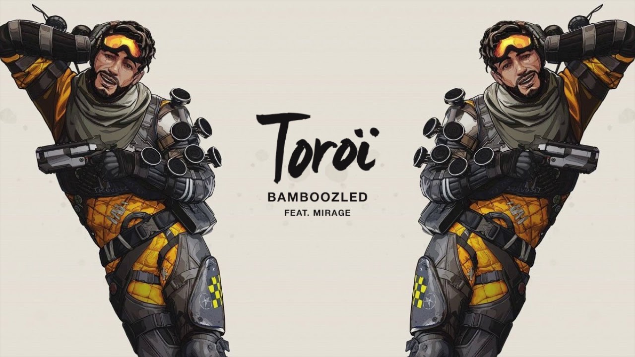 Toroi - Bamboozled (feat. Mirage from Apex Legends)