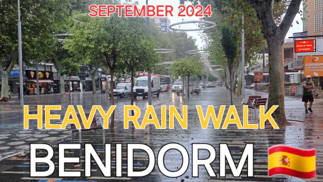 BENIDORM 🇪🇸 HEAVY RAIN WITH THUNDER 🌧 SEPTEMBER 2024 | 4K-HDR Summer Walking Tour #costablanca #uk