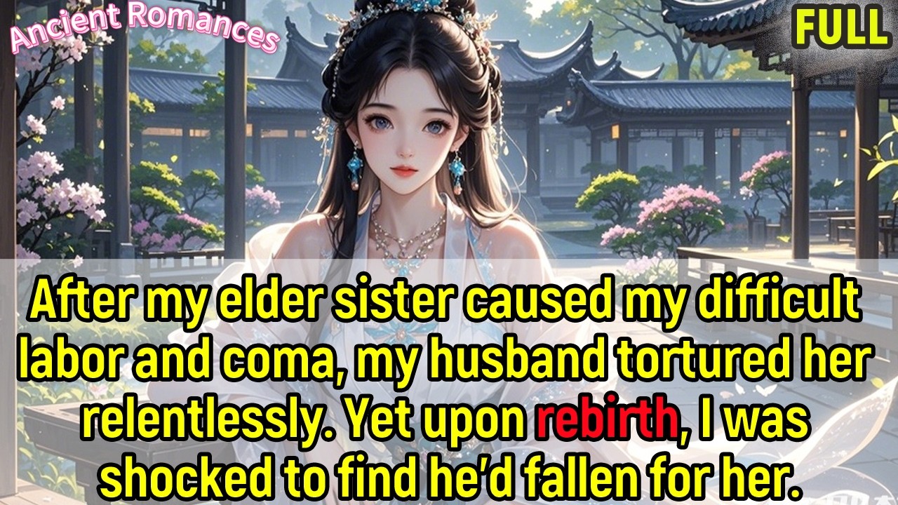 My sister caused me coma,my husband tortured her relentlessly.Reborn, I was find he'd fallen for her