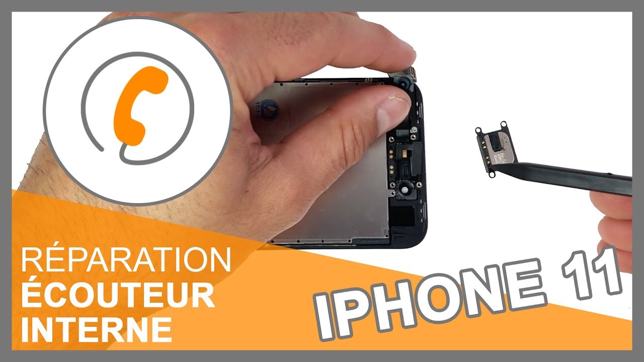 Réparation écouteur interne iPhone 11