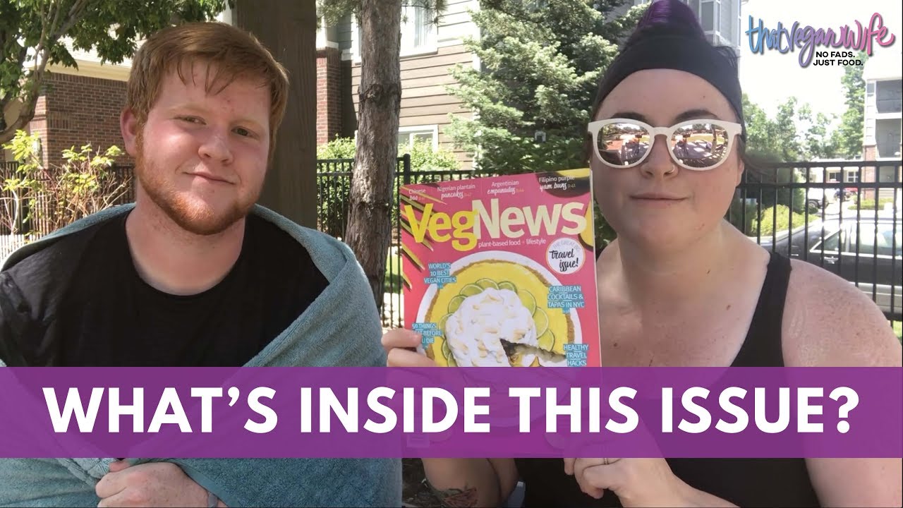 Reading VegNews with my Brother | ThatVeganWife
