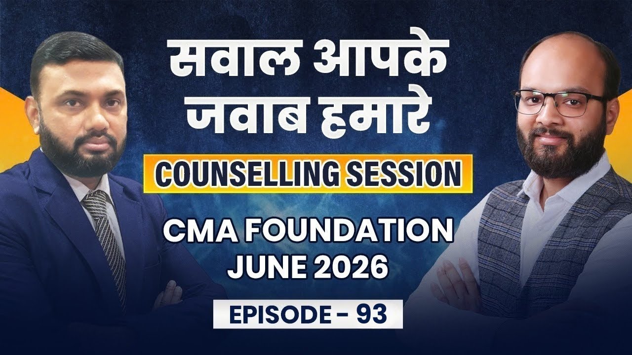 सवाल आपके जवाब हमारे | CMA Foundation June 26 | Live Counselling Session | Episode 93 | ICMAI Exam