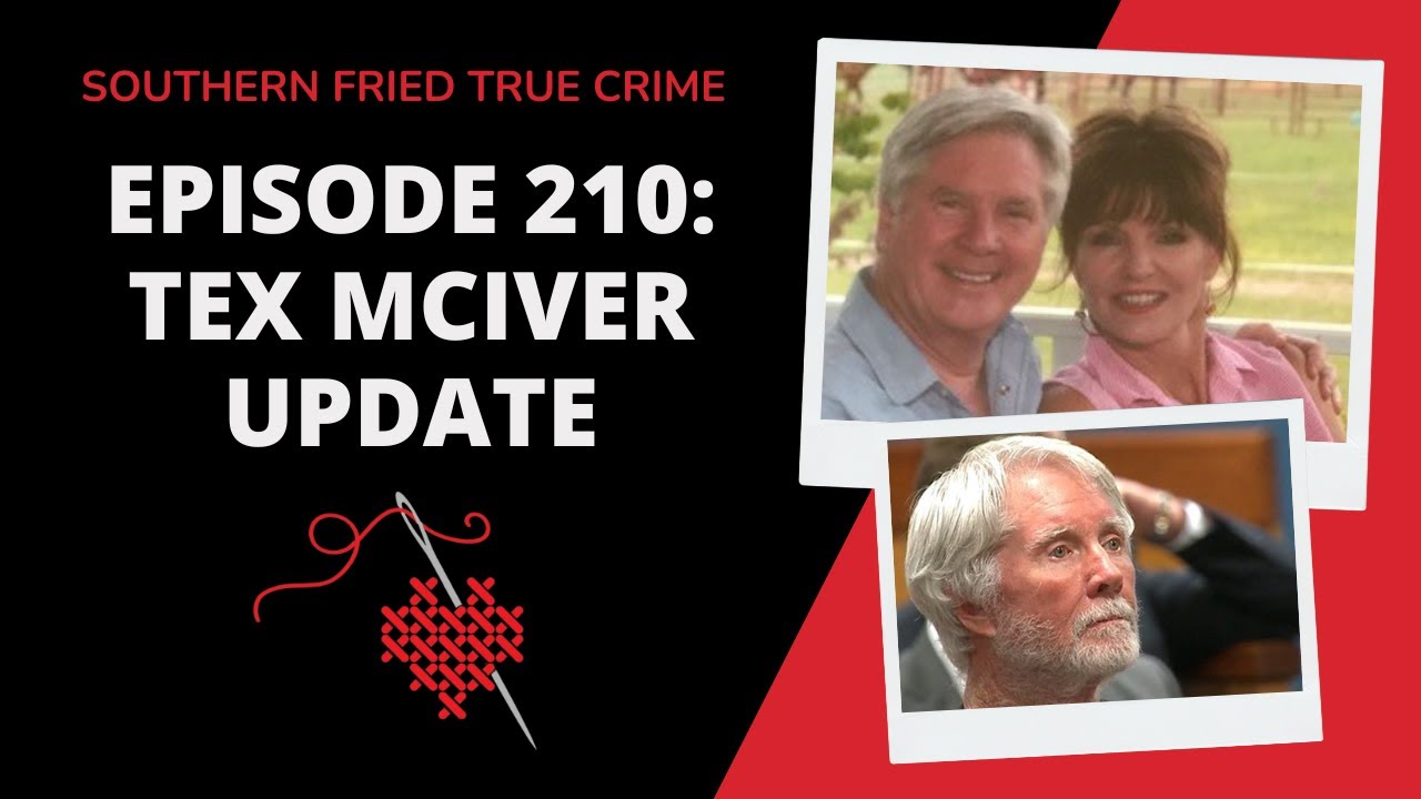 Episode 210: Update on the Tex McIver Case