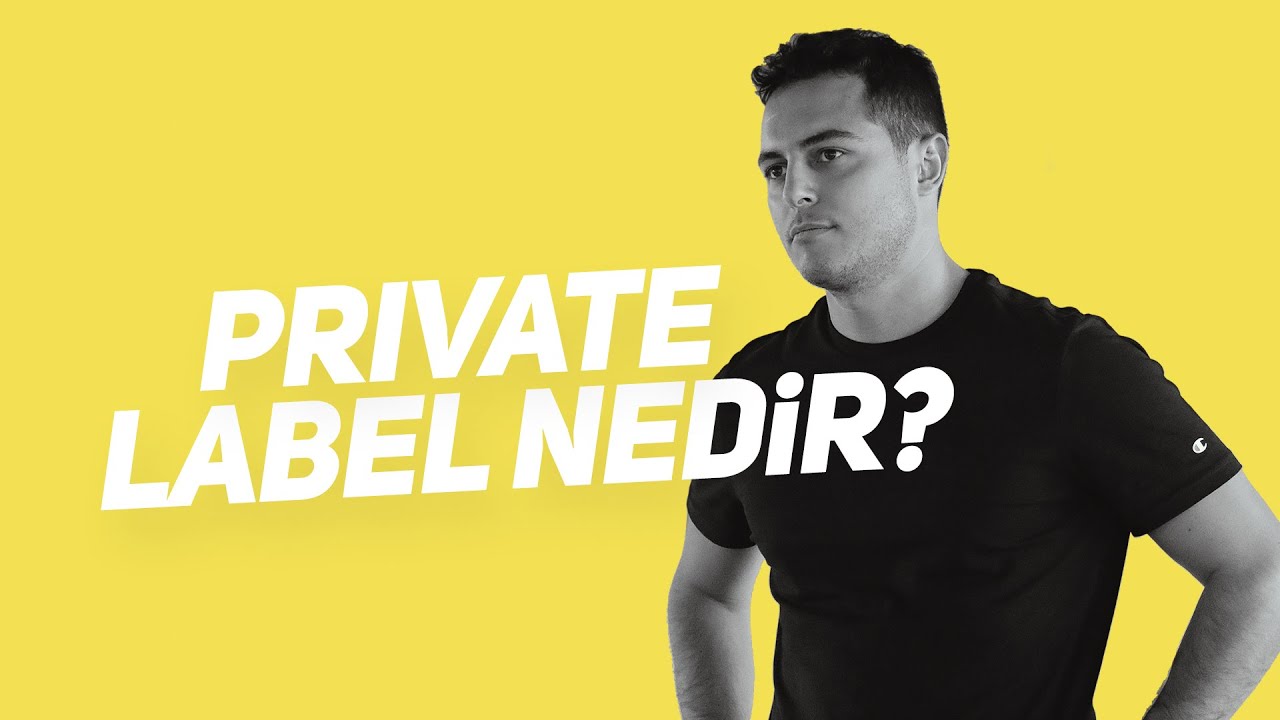 Private label nedir? | Kısa ve &Ouml;z 075