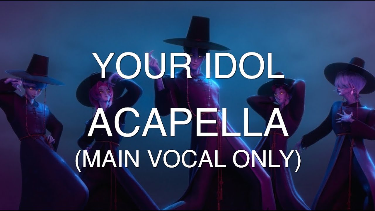 Your Idol (ACAPELLA - Main Vocals ONLY) - Saja Boys (KPop Demon Hunters) - LYRICS