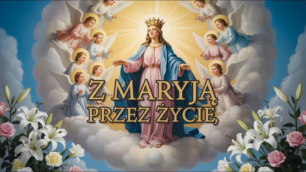 🌾 Najpiękniejsze Pieśni Maryjne - Przez życie z Maryją