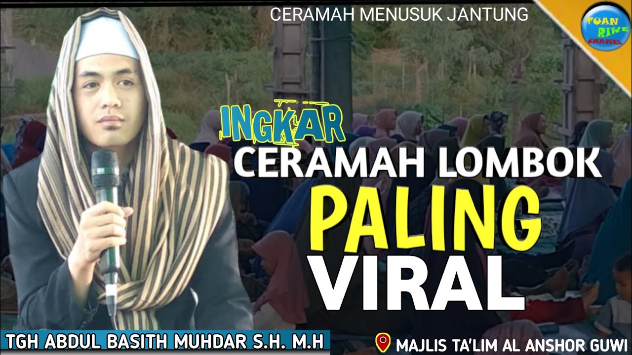 Ingkar | TUAN GURU MUDA SASAK | Abdul Basith Muhdar | S.H. M.H | Ceramah Lombok Viral