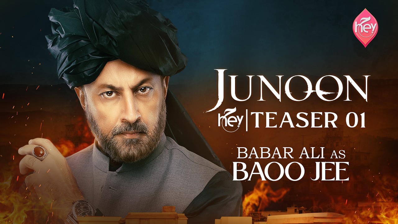 Junoon | Teaser 01 | Babar Ali as Baoo Jee | Nauman Ijaz | ENG SUB | HEY TV