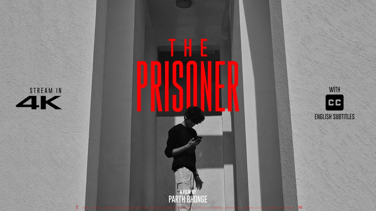 The Prisoner | Short Film (4K) | Parth Bhonge | Daksh Badgujar | Aastha Upadhyay | Daivik Harsh