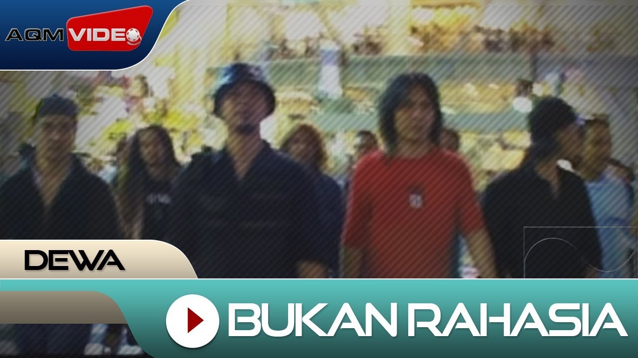 Dewa - Bukan Rahasia | Official Music Video