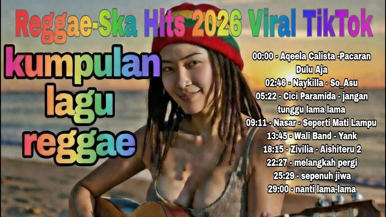 🌴 Reggae-Ska Hits 2026 Viral TikTok Paling Dicari