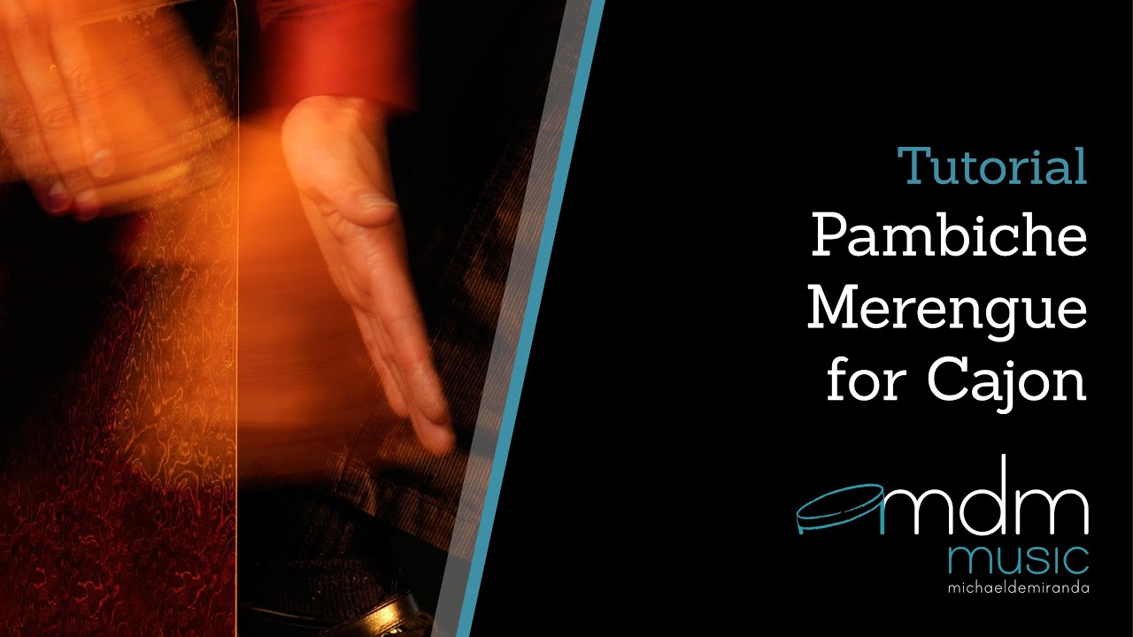 Cajon lesson: Pambiche merengue