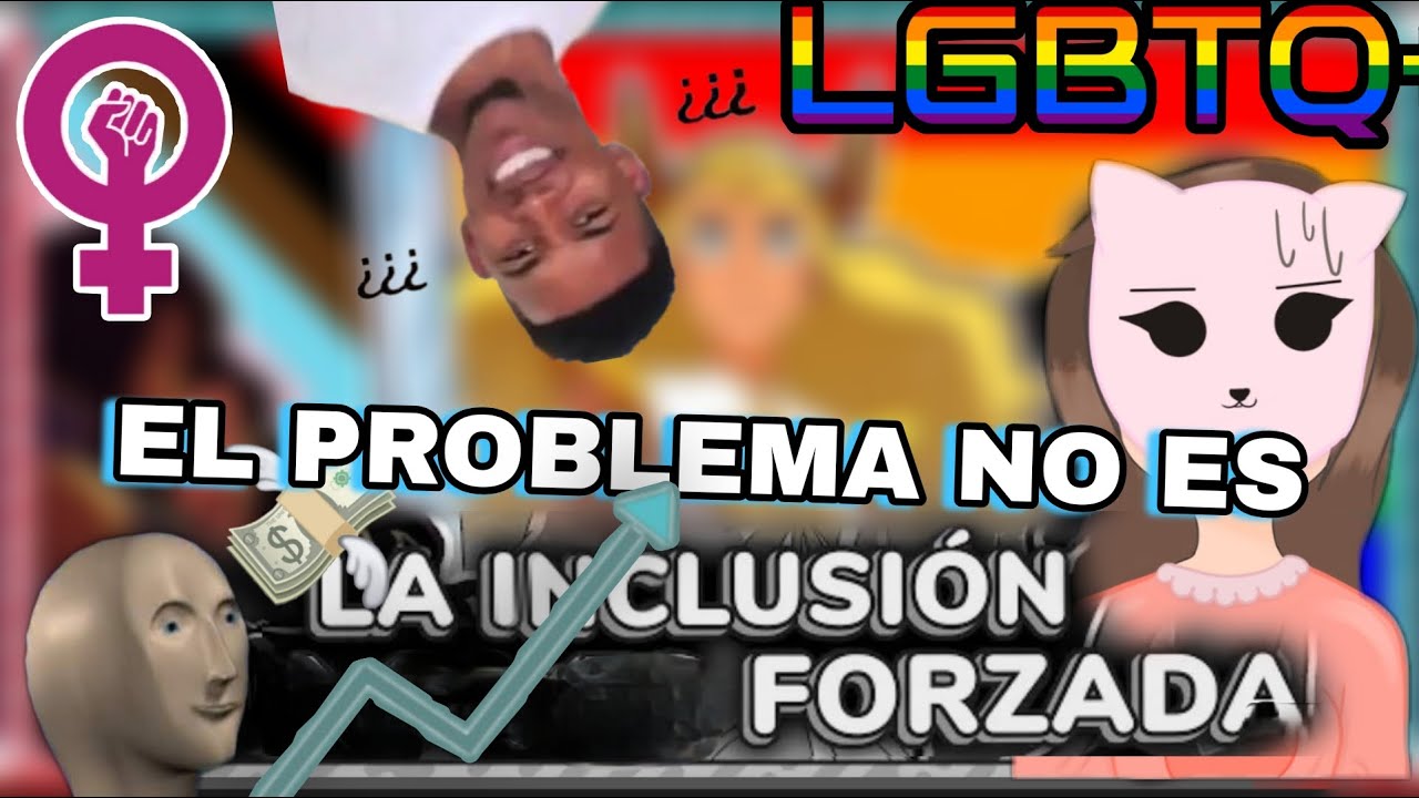 El PROBLEMA NO es la INCLUSIÓN FORZADA. (Otro video de critica a Alfrely)