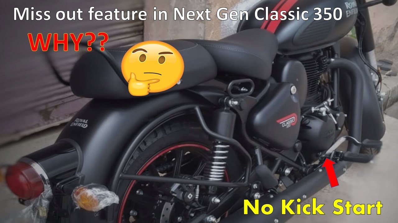 NO KICK Start in  New gen Royal Enfield Classic 350  | Miss out on this feature | Naglesh