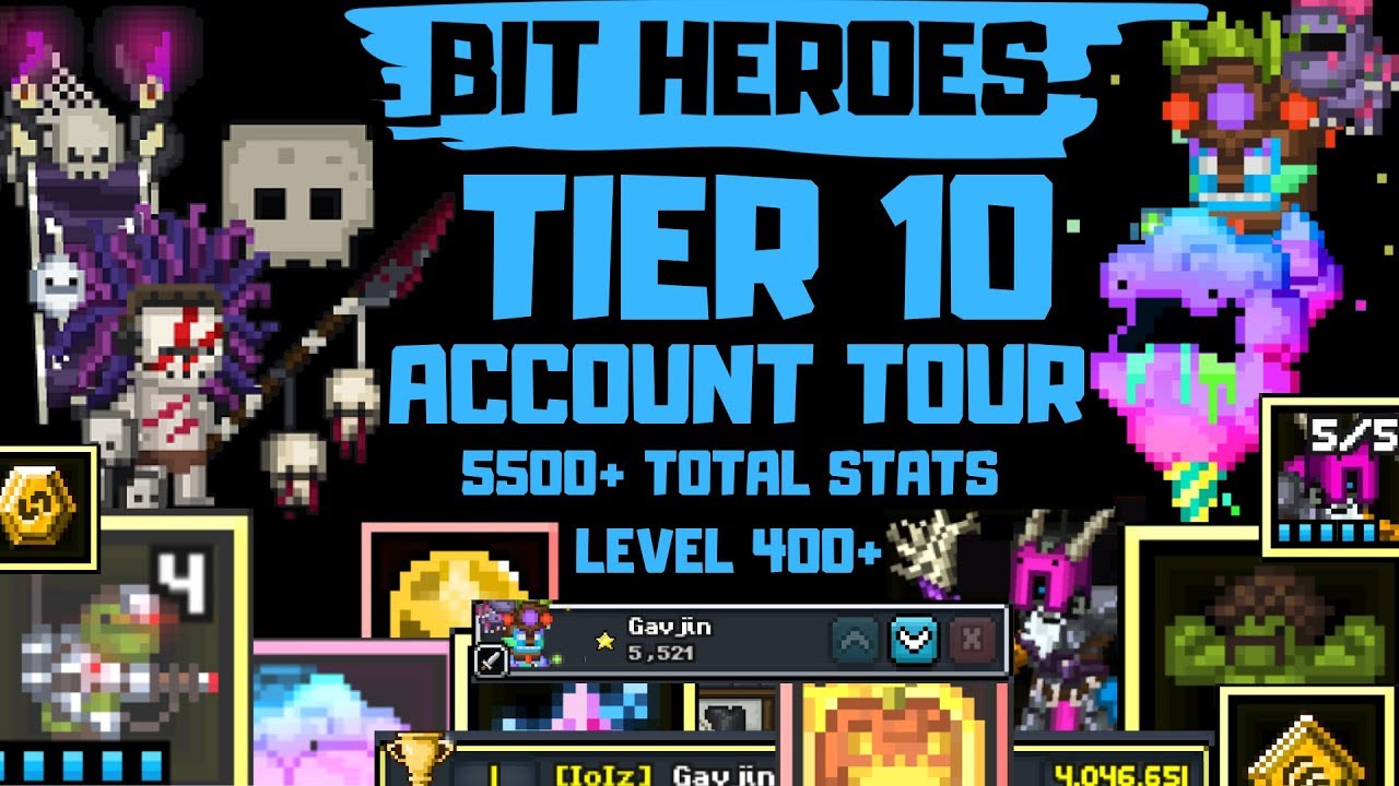 Bit Heroes - Account Tour - Gavjin - T10