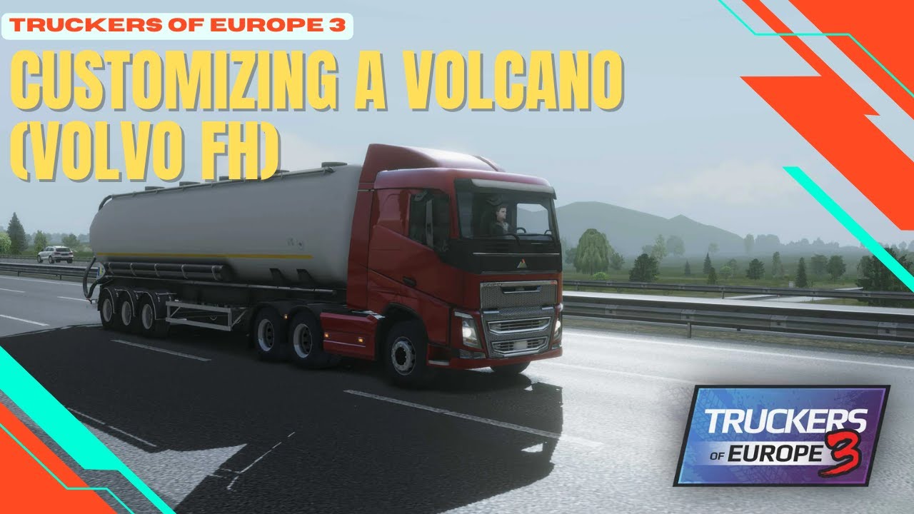 [#ToE3] Customizing a Volcano (Volvo FH)